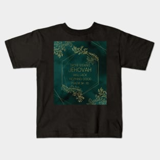 JW 2022 Year Text Those Seeking Jehovah Will Lack Nothing Good Kids T-Shirt